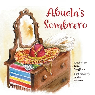 Abuela's Sombrero by Bergfors, Julie