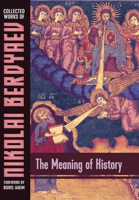 The Meaning of History by Berdyaev, Nikolai