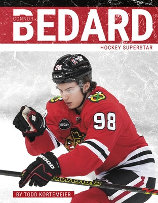 Connor Bedard: Hockey Superstar by Kortemeier, Todd