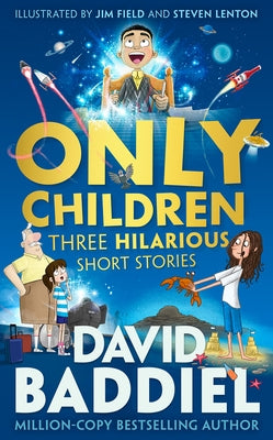 Only Children: Three Hilarious Short Stories by Baddiel, David