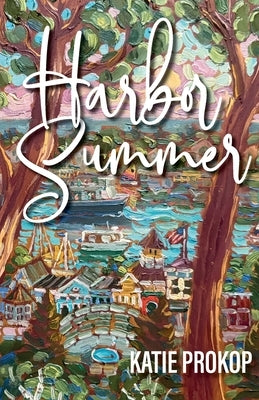 Harbor Summer by Prokop, Katie