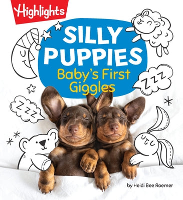 Silly Puppies: Baby's First Giggles by Roemer, Heidi Bee