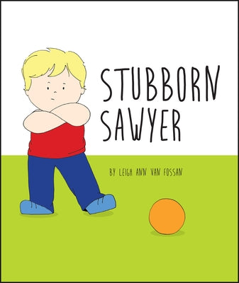 Stubborn Sawyer by Van Fossan, Leigh Ann