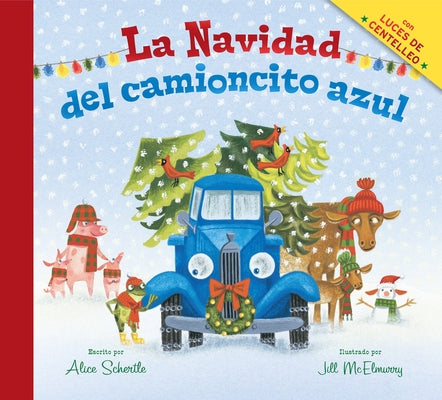 La Navidad del Camioncito Azul: Little Blue Truck's Christmas (Spanish Edition): A Christmas Holiday Book for Kids by Schertle, Alice