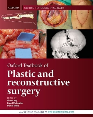 Oxford Textbook of Plastic and Reconstructive Surgery by Kay, Simon