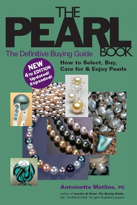 The Pearl Book (4th Edition): The Definitive Buying Guide by Matlins, Antoinette