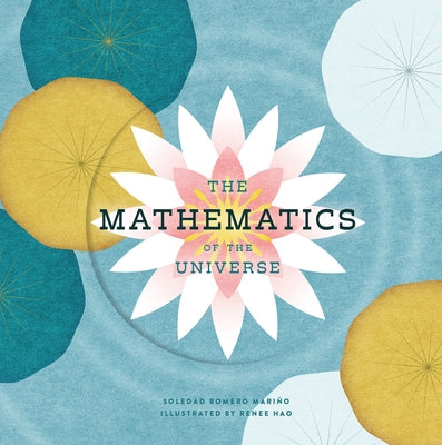 The Mathematics of the Universe by Mari?o, Soledad Romero