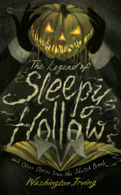 The Legend of Sleepy Hollow and Other Stories from the Sketch Book by Irving, Washington