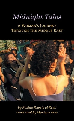 Midnight Tales: A Woman's Journey Through the Middle East by Al-Rawi, Rosina-Fawzia