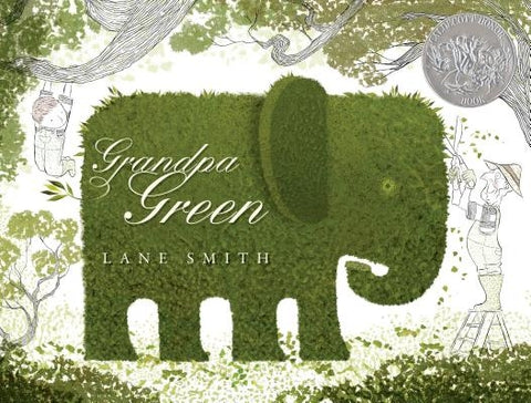 Grandpa Green: (Caldecott Honor Book) by Smith, Lane