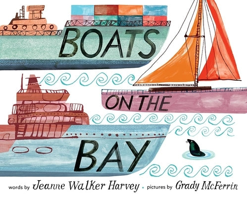Boats on the Bay: A Picture Book by Harvey, Jeanne Walker