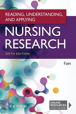 Reading, Understanding, and Applying Nursing Research by Fain, James A.