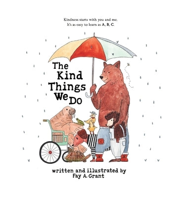 The Kind Things We Do by Grant, Fay A.