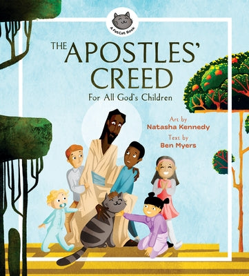 The Apostles' Creed: For All God's Children by Myers, Ben