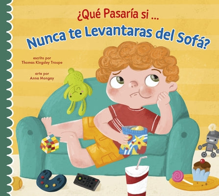 ¿Qué Pasaría Si Nunca Dejaras El Sofá? by Troupe, Thomas Kingsley