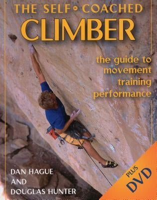 Self-Coached Climber [With DVD] by Dan Hague