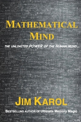 Mathematical Mind: The Unlimited Power of the Human Mind... by Karol, Jim