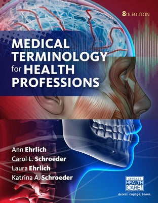 Bundle: Medical Terminology for Health Professions, 8th + Mindtap Medical Terminology, 2 Term (12 Months) Printed Access Card by Ehrlich, Ann