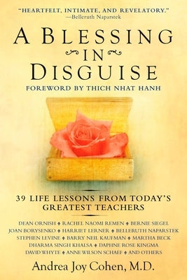 A Blessing in Disguise: 39 Life Lessons from Today's Greatest Teachers by Cohen, Andrea Joy