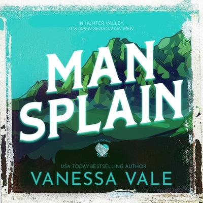 Man Splain by Vale, Vanessa