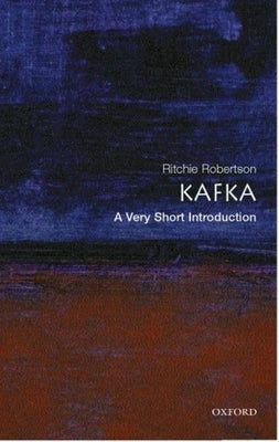 Kafka: A Very Short Introduction by Robertson, Ritchie