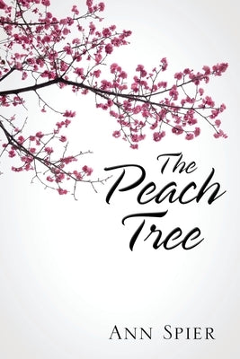 The Peach Tree by Spier, Ann