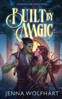 Built by Magic by Wolfhart, Jenna