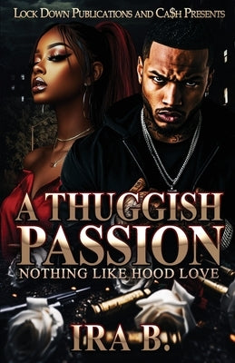 A Thuggish Passion by B, Ira