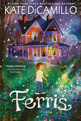 Ferris: (A Heartfelt and Humorous Middle-Grade Coming-Of-Age Novel about Family, Ghosts, and Growing Up - For Kids Ages 8-12 in Grades 3-7) by DiCamillo, Kate