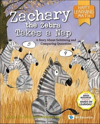 Zachary the Zebra Takes a Nap: A Story about Subitising and Comparing Quantities by Sor, Fynn