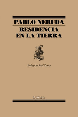 Residencia En La Tierra / Residence on Earth by Neruda, Pablo