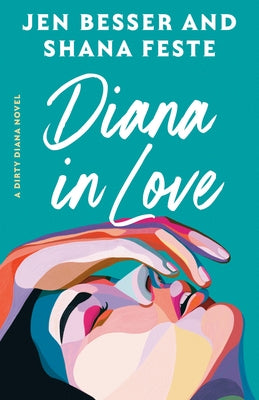 Diana in Love: A Dirty Diana Novel by Besser, Jen