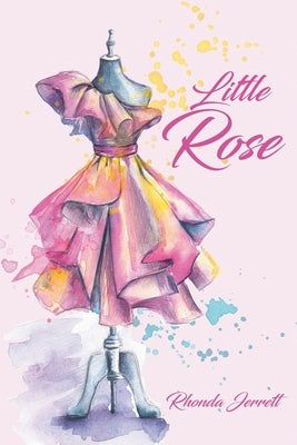 Little Rose by Jerrett, Rhonda
