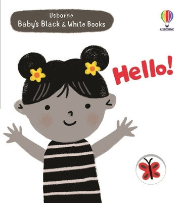 Baby's Black and White Books: Hello! by Cartwright, Mary