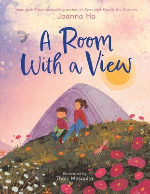 A Room with a View by Ho, Joanna