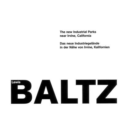 Lewis Baltz: The New Industrial Parks by Baltz, Lewis