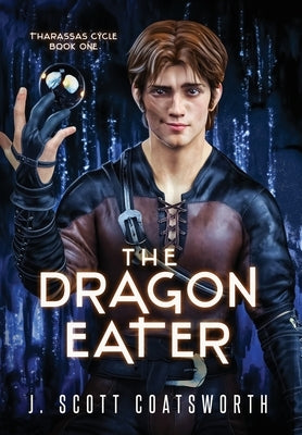 The Dragon Eater by Coatsworth, J. Scott