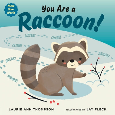 You Are a Raccoon! by Thompson, Laurie Ann