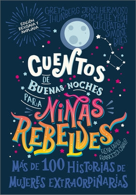 Cuentos de Buenas Noches Para Ni?as Rebeldes (Good Night Stories for Rebel Girls): Nueva Edici?n by Rebel Girls