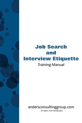 Job Seeking and Interview Etiquette by Anders, Troy