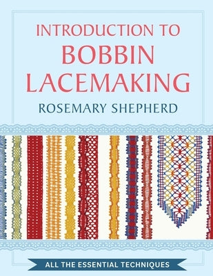 An Introduction to Bobbin Lace Making by Shepherd, Rosemary