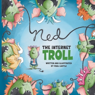 Ned the Internet Troll by Castle, Paul