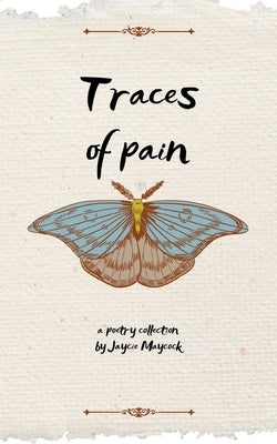 Traces of Pain by Maycock, Jaycie