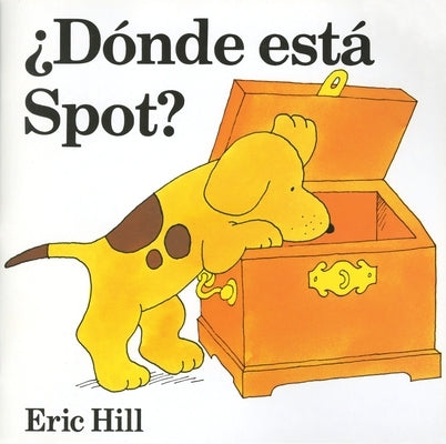 Â¿dã3nde Està Spot? (Where's Spot? Spanish Edition) by Hill, Eric