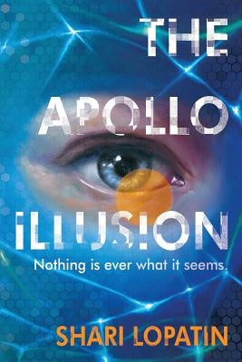 The Apollo Illusion by Lopatin, Shari