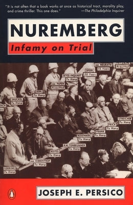 Nuremberg: Infamy on Trial by Persico, Joseph E.