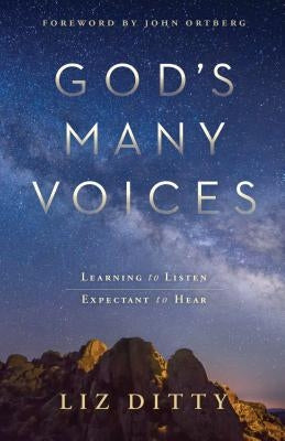 God's Many Voices: Learning to Listen. Expectant to Hear. by Ditty, Liz