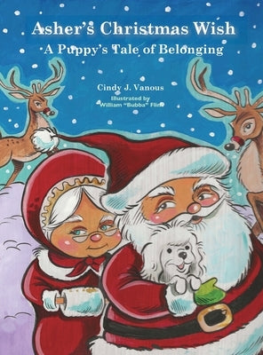 Asher's Christmas Wish: A Puppy's Tale of Belonging by Vanous, Cindy J.