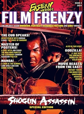 Issue 2 of Eastern Heroes Film Frenzy Special Hardback Collectors Edition by Miller, Ken
