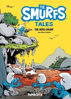 Smurf Tales Vol. 9 the Hero Smurf and Other Stories by Peyo